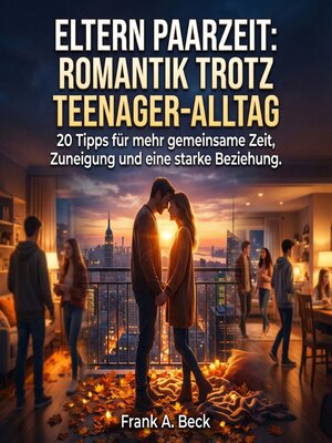 cover image of Eltern Paarzeit--Romantik trotz Teenager-Alltag